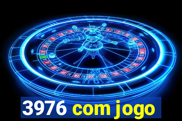 3976 com jogo